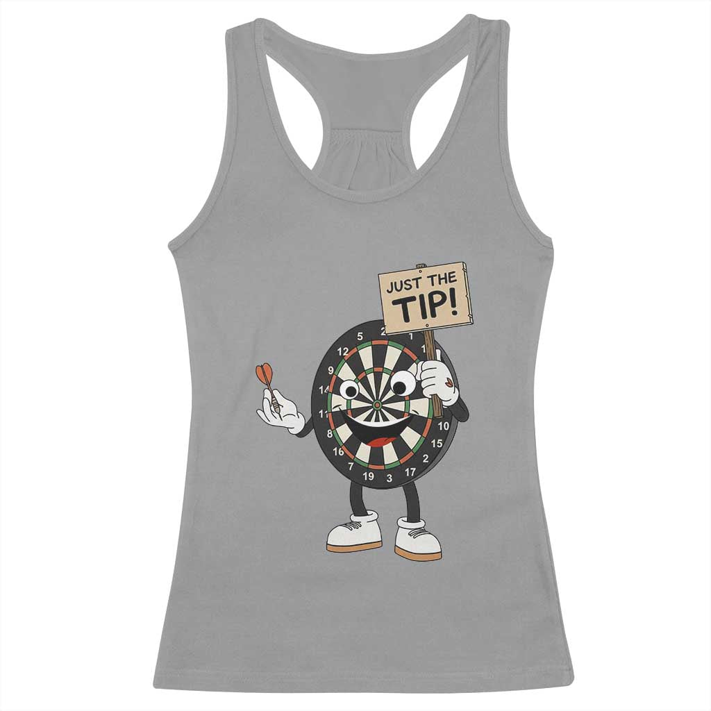 Just The Tip Quote Racerback Tank Top Dirty Humor Dartist Gift TS12 Sport Gray Print Your Wear