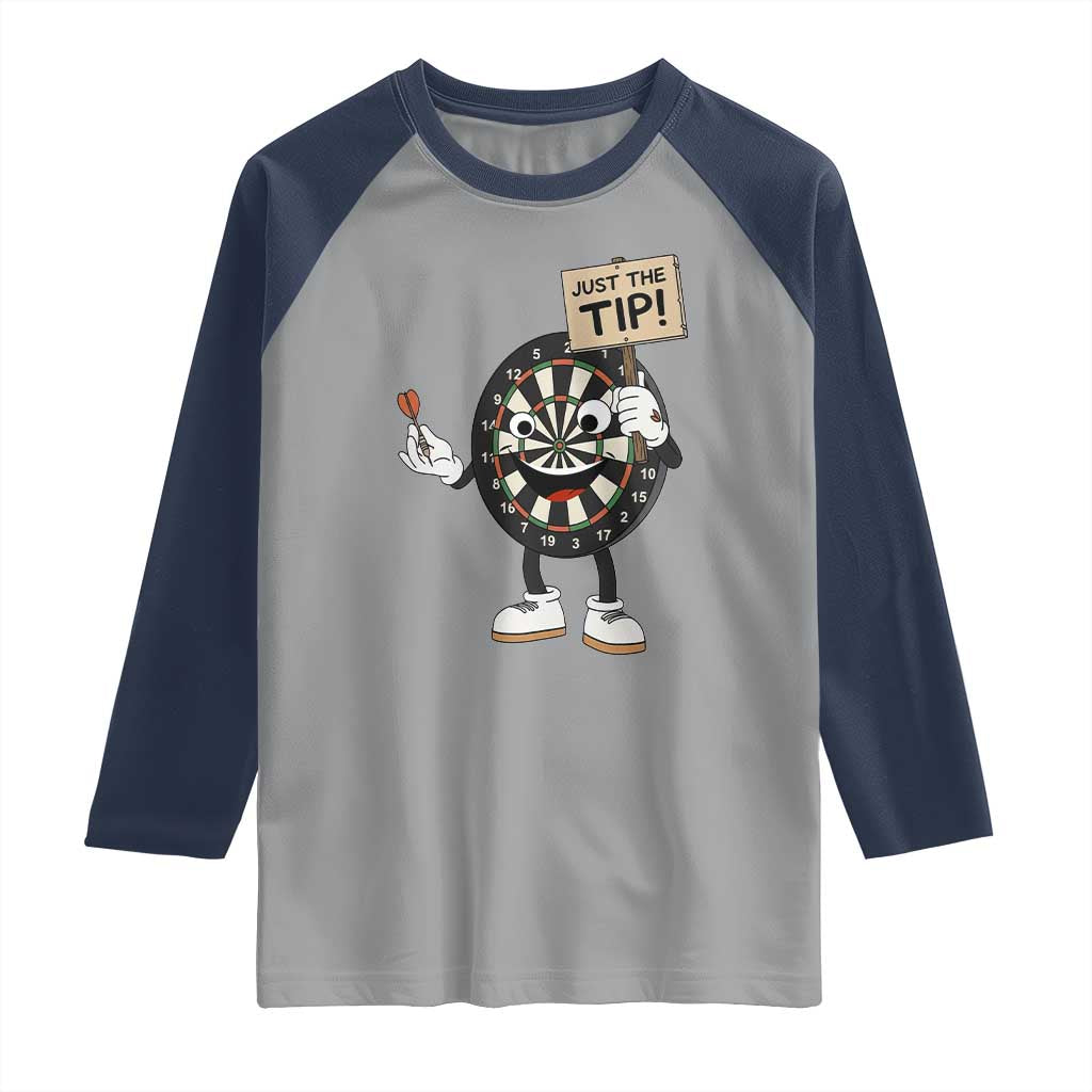 Just The Tip Quote Raglan Shirt Dirty Humor Dartist Gift TS12 Sport Gray Navy Print Your Wear