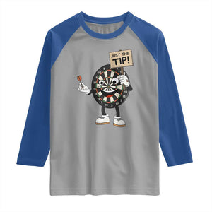 Just The Tip Quote Raglan Shirt Dirty Humor Dartist Gift TS12 Sport Gray Royal Print Your Wear