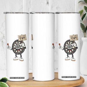 Just The Tip Quote Skinny Tumbler Dirty Humor Dartist Gift TS12 Print Your Wear