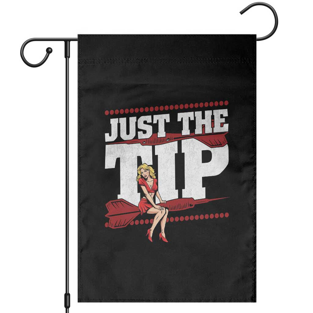 Funny Darts Player Gift Garden Flag Just The Tip TS12 Black Print Your Wear