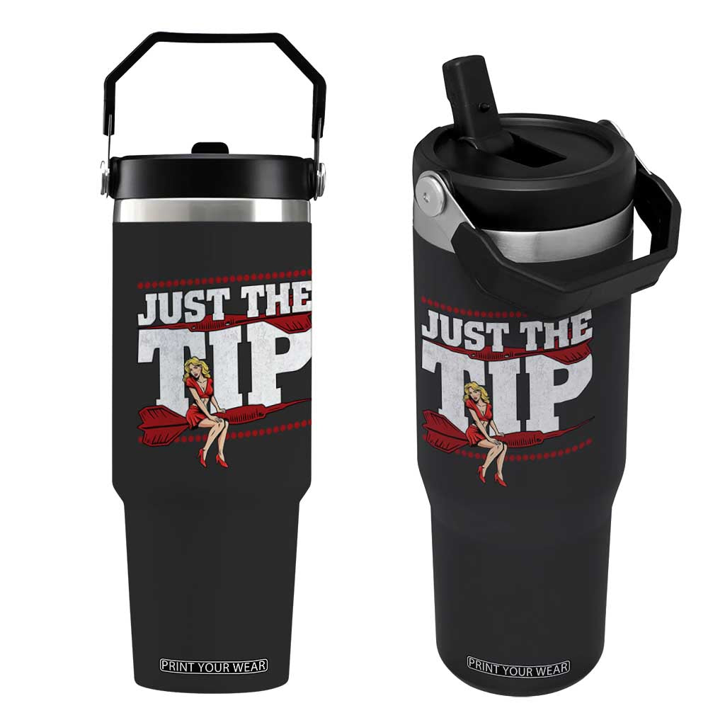 Funny Darts Player Gift Flip Straw Tumbler Just The Tip TS12 One Size: 30 oz Black Print Your Wear