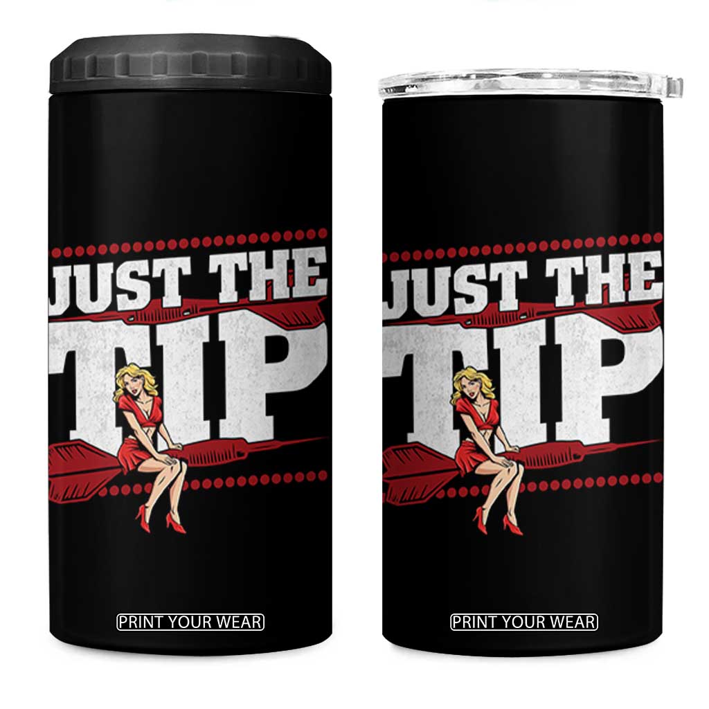 Funny Darts Player Gift 4 in 1 Can Cooler Tumbler Just The Tip TS12 One Size: 16 oz Black Print Your Wear