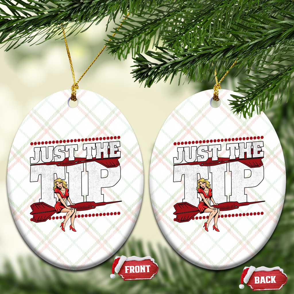 Funny Darts Player Gift Ceramic Ornament Just The Tip TS12 Print Your Wear