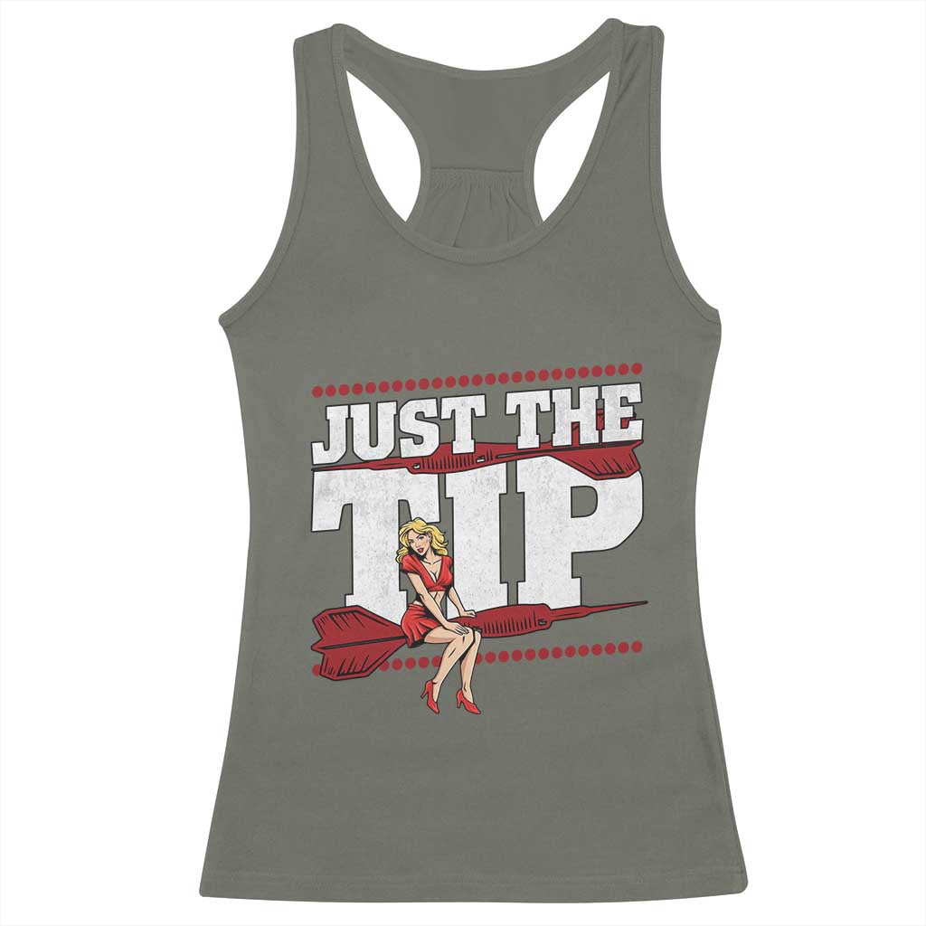 Funny Darts Player Gift Racerback Tank Top Just The Tip TS12 Military Green Print Your Wear
