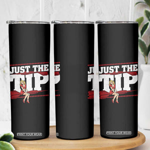 Funny Darts Player Gift Skinny Tumbler Just The Tip TS12 Print Your Wear