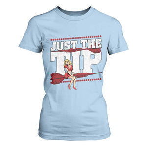 Funny Darts Player Gift T Shirt For Women Just The Tip TS12 Light Blue Print Your Wear