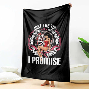 Just The Tip I Promise Throw Blanket Funny Dart Player Quote For Pub Fans TS12 Print Your Wear