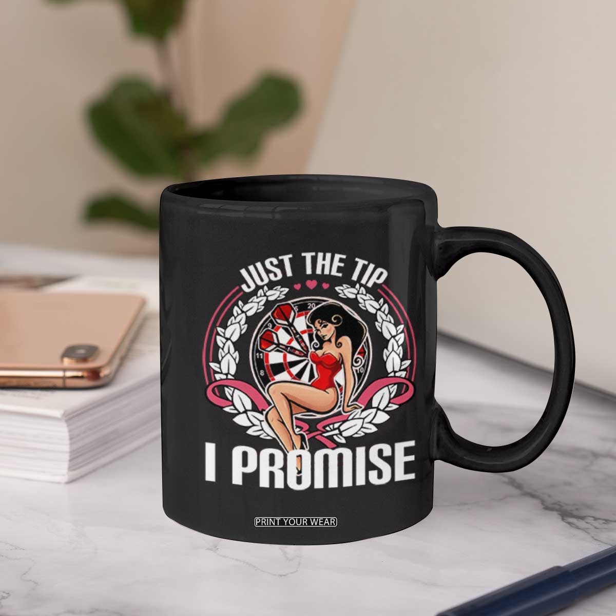 Just The Tip I Promise Coffee Mug Funny Dart Player Quote For Pub Fans TS12 Print Your Wear