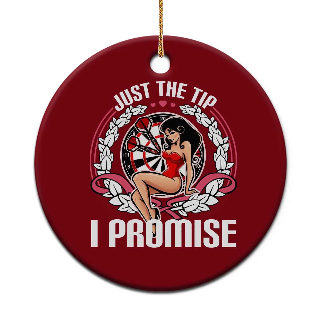 Just The Tip I Promise Ceramic Ornament Funny Dart Player Quote For Pub Fans TS12 1pc Red Print Your Wear