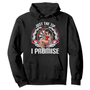 Just The Tip I Promise Hoodie Funny Dart Player Quote For Pub Fans TS12 Black Print Your Wear