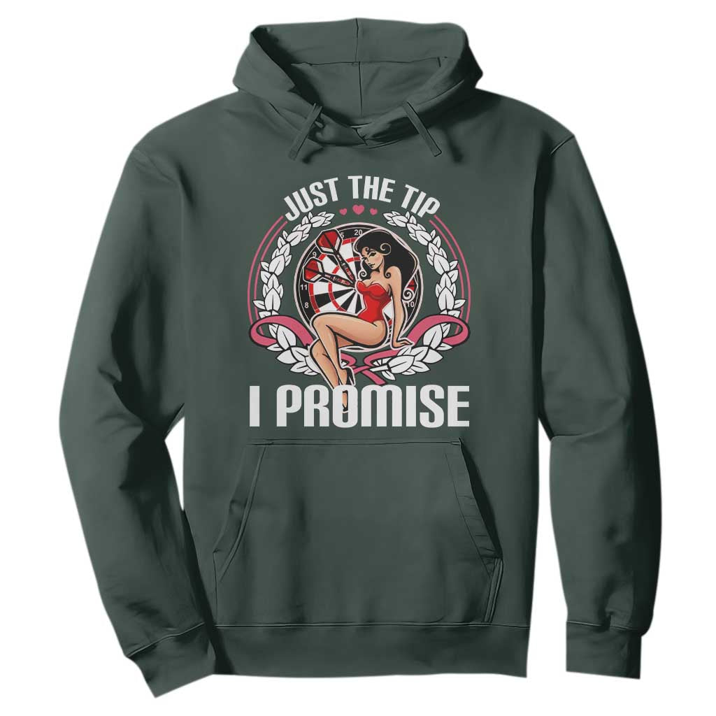 Just The Tip I Promise Hoodie Funny Dart Player Quote For Pub Fans TS12 Dark Forest Green Print Your Wear