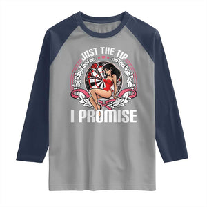 Just The Tip I Promise Raglan Shirt Funny Dart Player Quote For Pub Fans TS12 Sport Gray Navy Print Your Wear