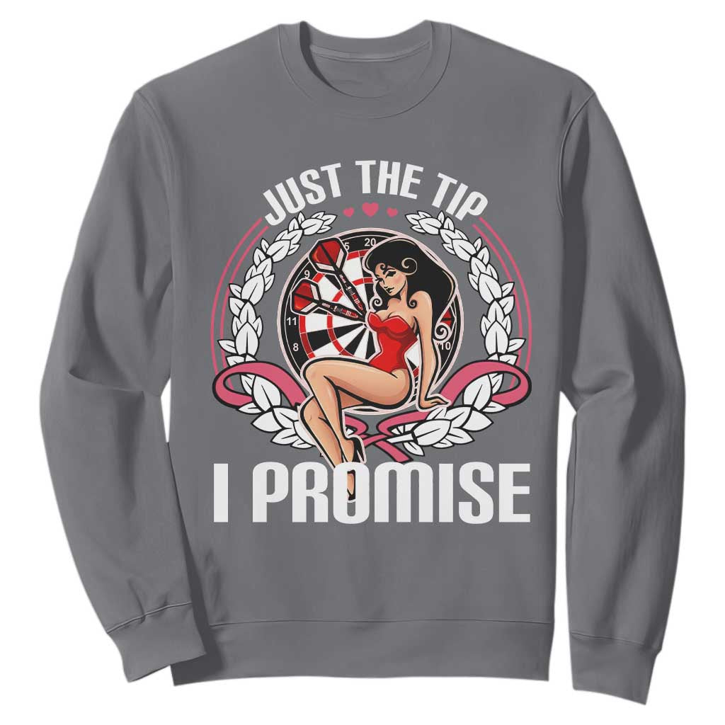 Just The Tip I Promise Sweatshirt Funny Dart Player Quote For Pub Fans TS12 Charcoal Print Your Wear
