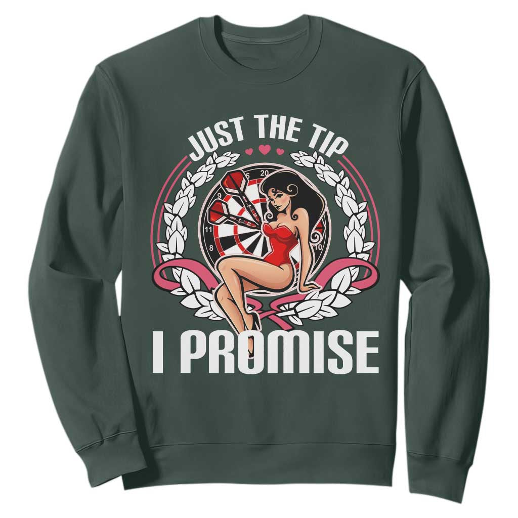 Just The Tip I Promise Sweatshirt Funny Dart Player Quote For Pub Fans TS12 Dark Forest Green Print Your Wear