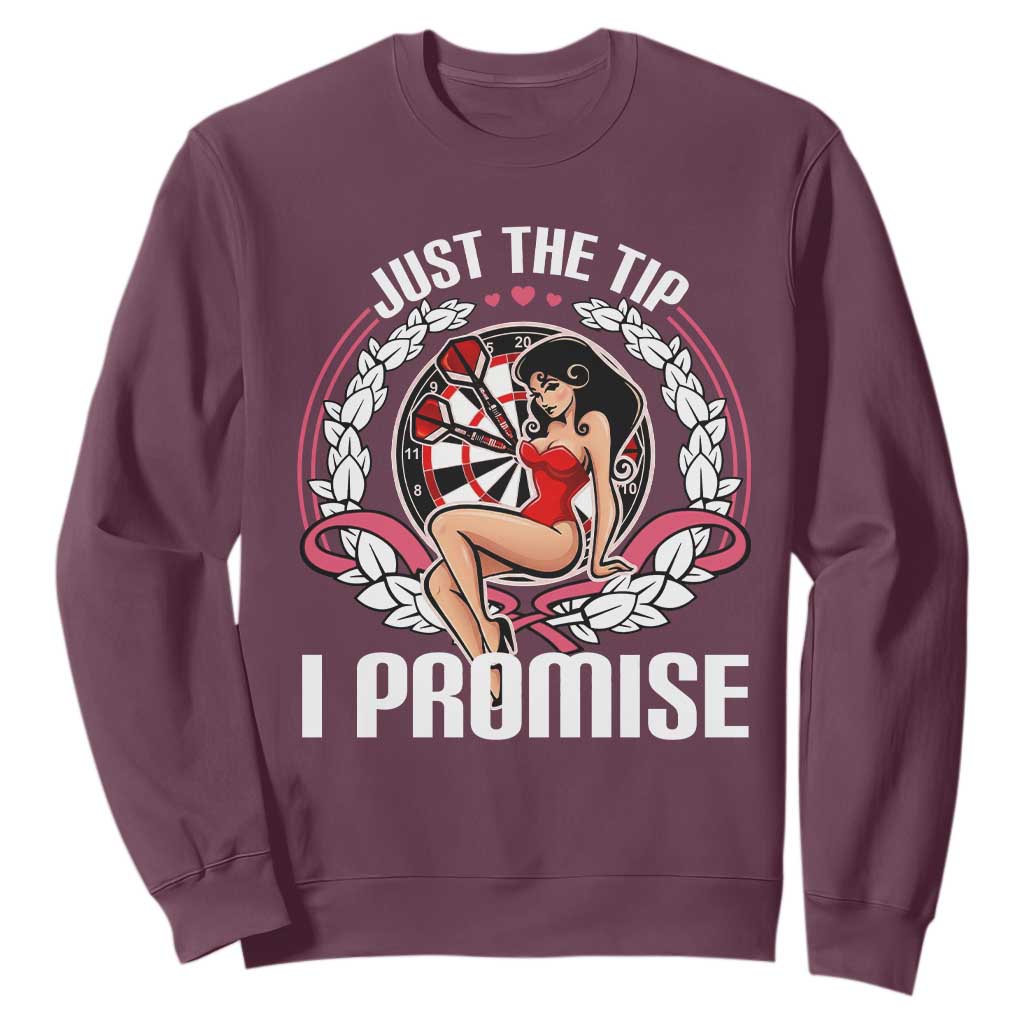 Just The Tip I Promise Sweatshirt Funny Dart Player Quote For Pub Fans TS12 Maroon Print Your Wear