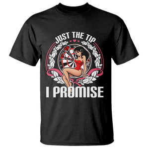 Just The Tip I Promise T Shirt Funny Dart Player Quote For Pub Fans TS12 Black Print Your Wear