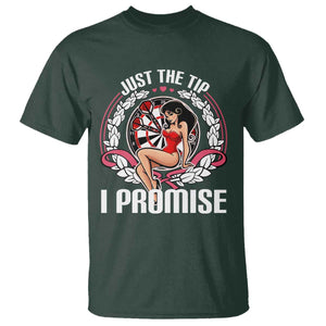Just The Tip I Promise T Shirt Funny Dart Player Quote For Pub Fans TS12 Dark Forest Green Print Your Wear