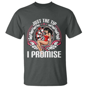 Just The Tip I Promise T Shirt Funny Dart Player Quote For Pub Fans TS12 Dark Heather Print Your Wear