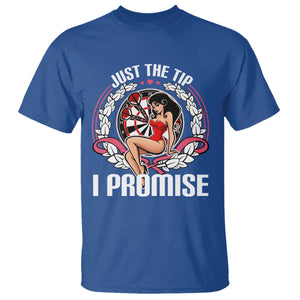 Just The Tip I Promise T Shirt Funny Dart Player Quote For Pub Fans TS12 Royal Blue Print Your Wear