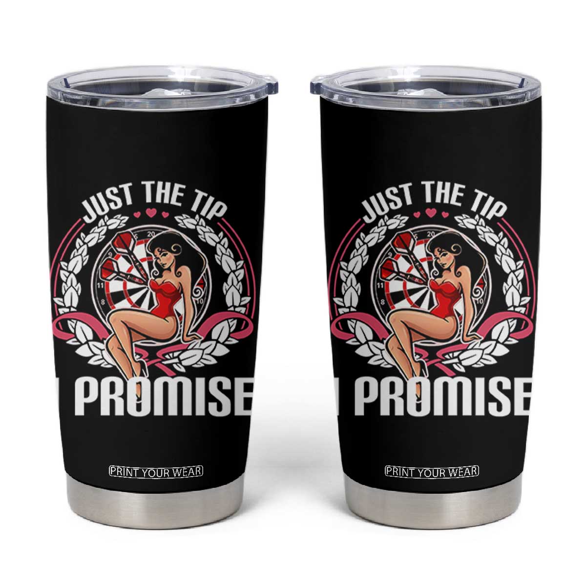 Just The Tip I Promise Tumbler Cup Funny Dart Player Quote For Pub Fans TS12 Black Print Your Wear