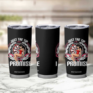 Just The Tip I Promise Tumbler Cup Funny Dart Player Quote For Pub Fans TS12 Print Your Wear