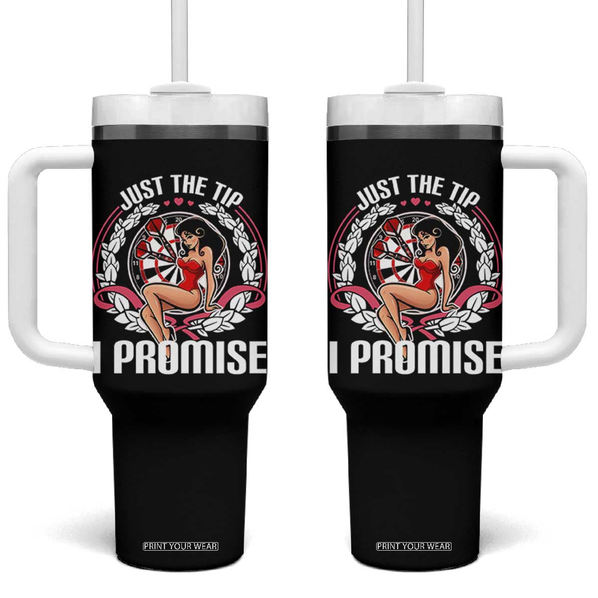 Just The Tip I Promise Tumbler With Handle Funny Dart Player Quote For Pub Fans TS12 One Size: 40 oz Black Print Your Wear