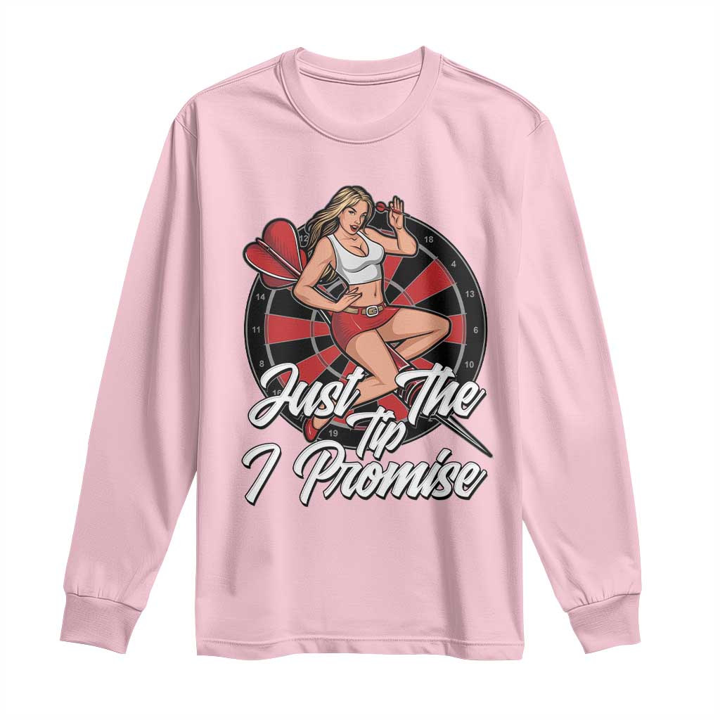 Just The Tip I Promise Long Sleeve Shirt Sexy Pin Up Girl Dartist Gift TS12 Light Pink Print Your Wear