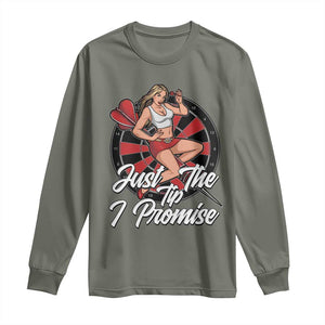 Just The Tip I Promise Long Sleeve Shirt Sexy Pin Up Girl Dartist Gift TS12 Military Green Print Your Wear
