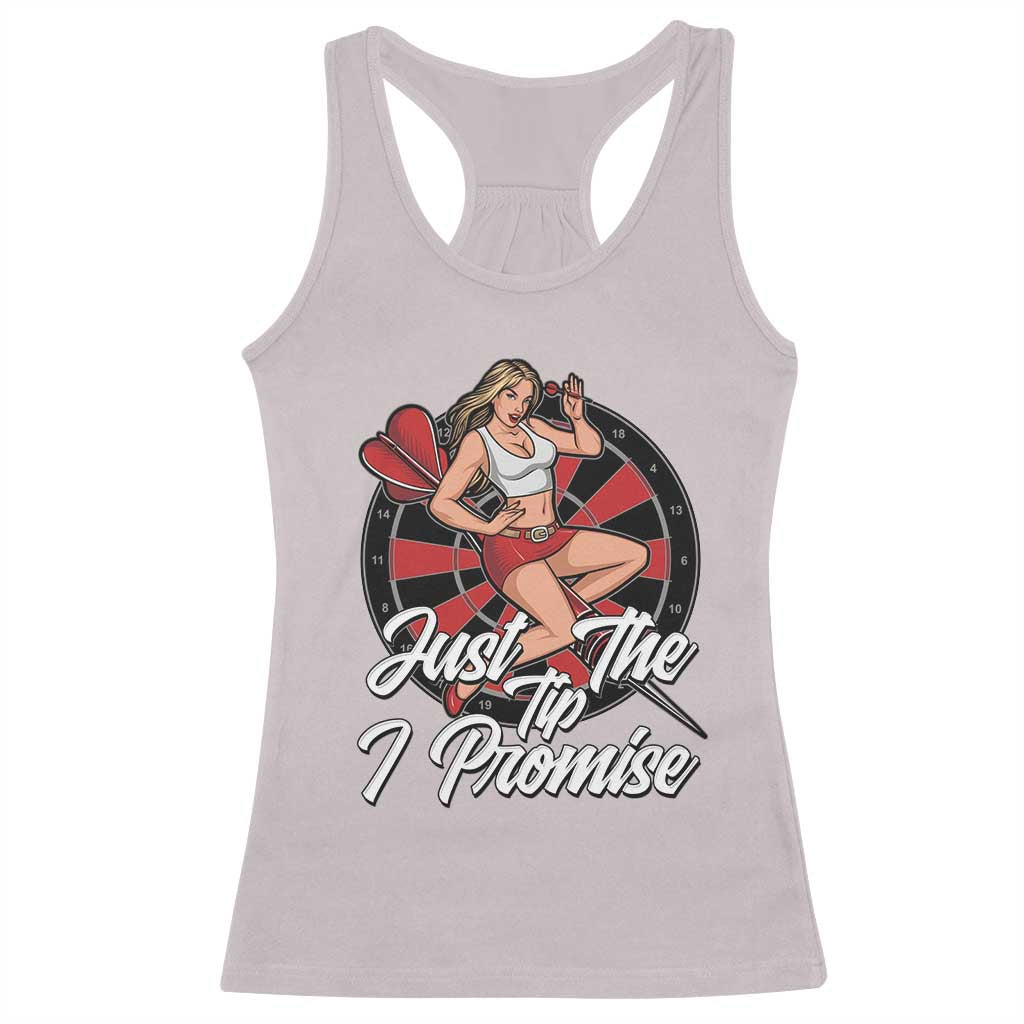 Just The Tip I Promise Racerback Tank Top Sexy Pin Up Girl Dartist Gift TS12 Ice Gray Print Your Wear
