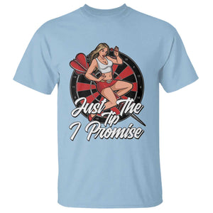 Just The Tip I Promise T Shirt Sexy Pin Up Girl Dartist Gift TS12 Light Blue Print Your Wear