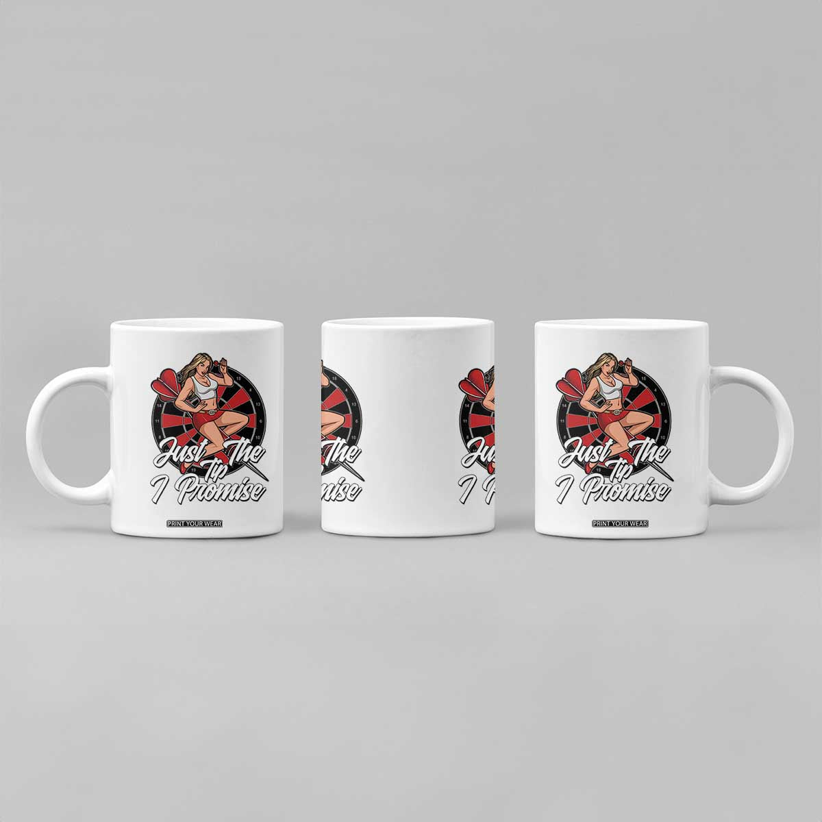 Just The Tip I Promise Coffee Mug Sexy Pin Up Girl Dartist Gift TS12 Print Your Wear