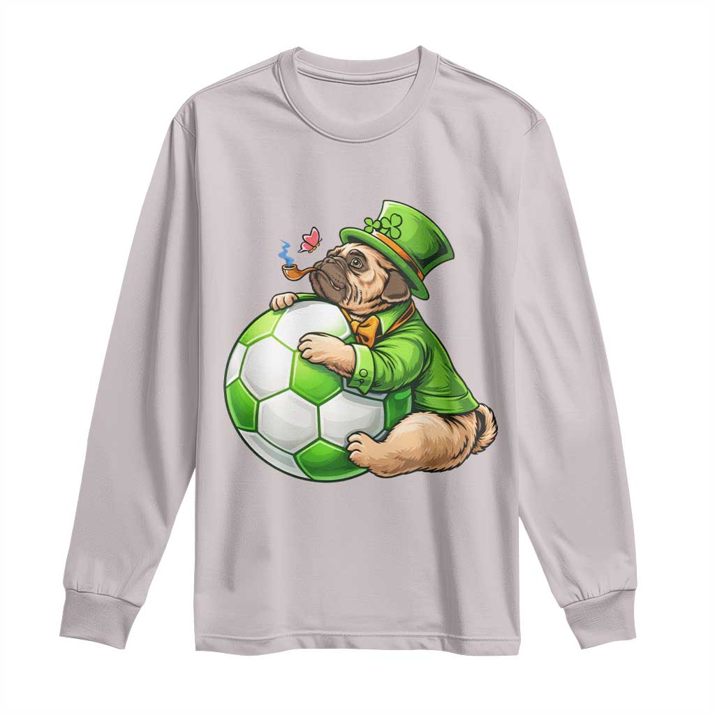 Lucky Pug Soccer Lover Long Sleeve Shirt St Paddys Day Irish Football Gift TS12 Ice Gray Print Your Wear