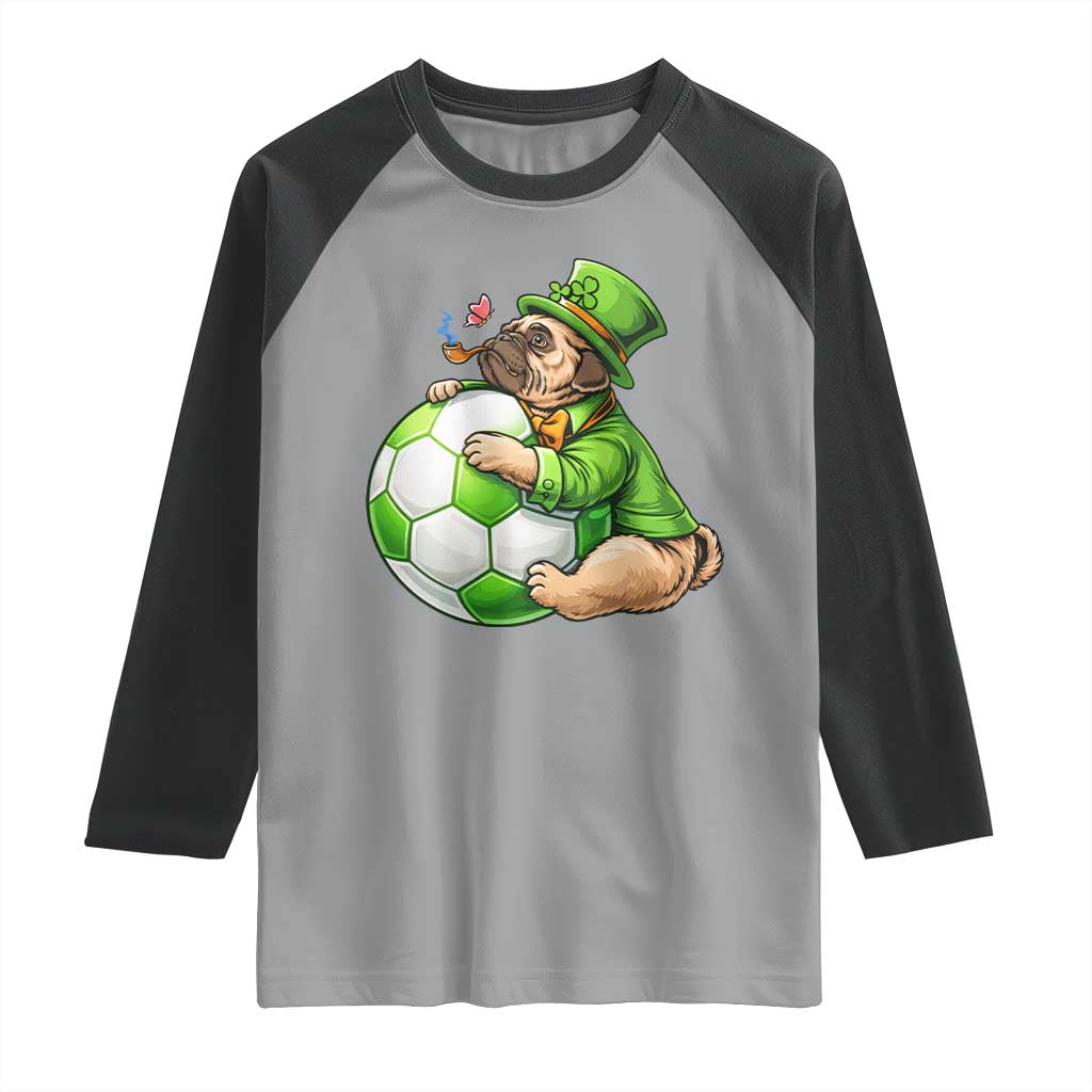 Lucky Pug Soccer Lover Raglan Shirt St Paddys Day Irish Football Gift TS12 Sport Gray Black Print Your Wear
