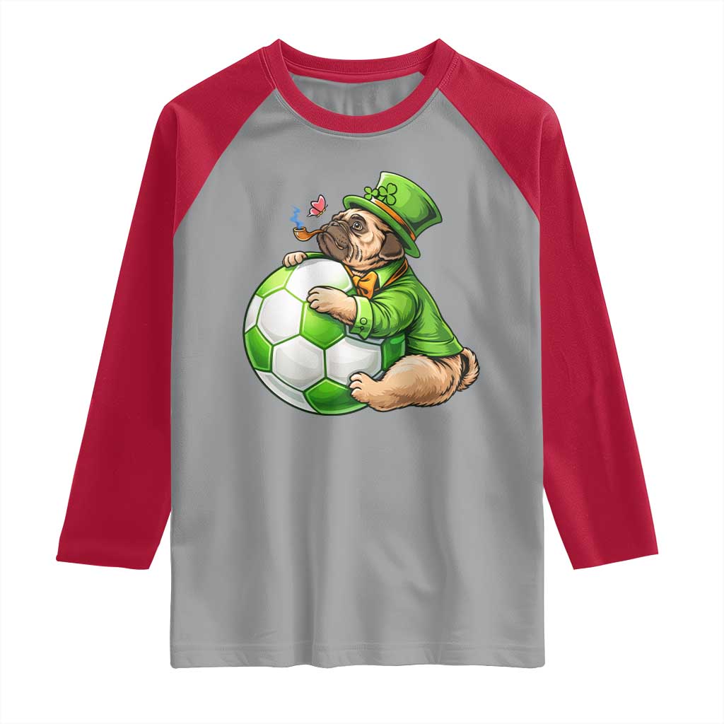 Lucky Pug Soccer Lover Raglan Shirt St Paddys Day Irish Football Gift TS12 Sport Gray Red Print Your Wear