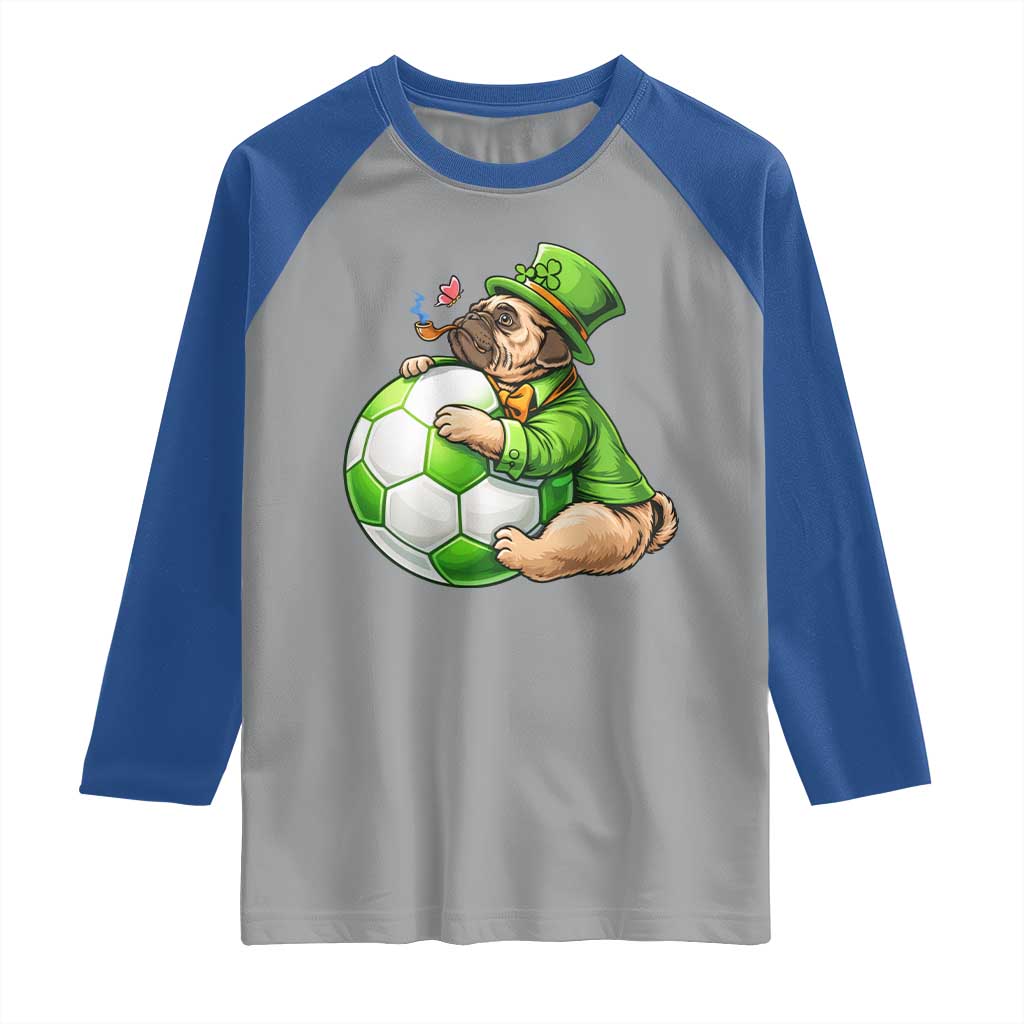 Lucky Pug Soccer Lover Raglan Shirt St Paddys Day Irish Football Gift TS12 Sport Gray Royal Print Your Wear