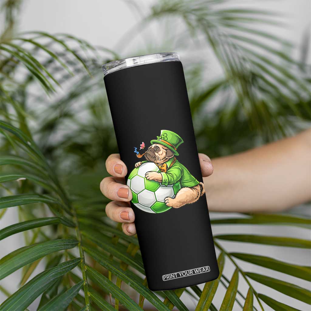 Lucky Pug Soccer Lover Skinny Tumbler St Paddys Day Irish Football Gift TS12 Print Your Wear