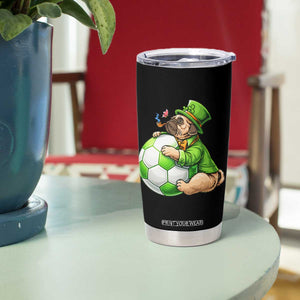 Lucky Pug Soccer Lover Tumbler Cup St Paddys Day Irish Football Gift TS12 Print Your Wear
