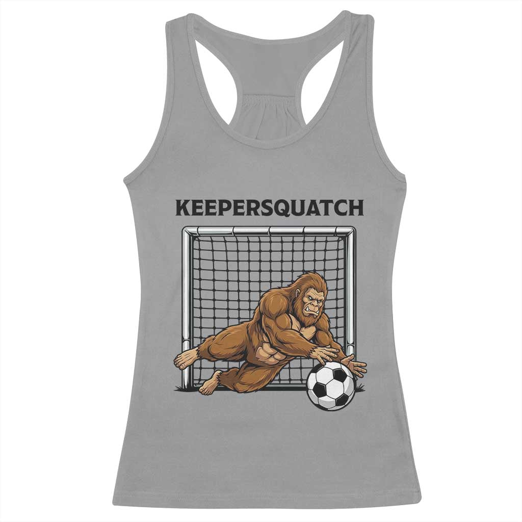 Funny Bigfoot Soccer Goalkeeper Racerback Tank Top Keepersquatch TS12 Sport Gray Print Your Wear