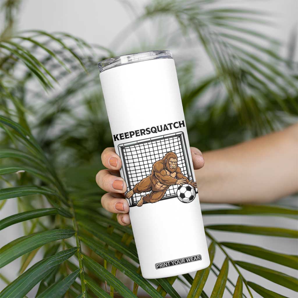 Funny Bigfoot Soccer Goalkeeper Skinny Tumbler Keepersquatch TS12 Print Your Wear