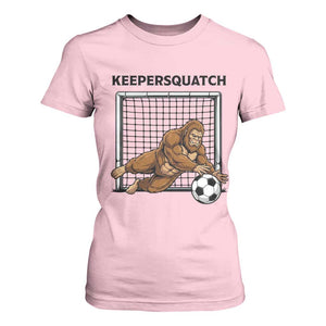 Funny Bigfoot Soccer Goalkeeper T Shirt For Women Keepersquatch TS12 Light Pink Print Your Wear