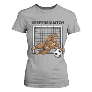 Funny Bigfoot Soccer Goalkeeper T Shirt For Women Keepersquatch TS12 Sport Gray Print Your Wear