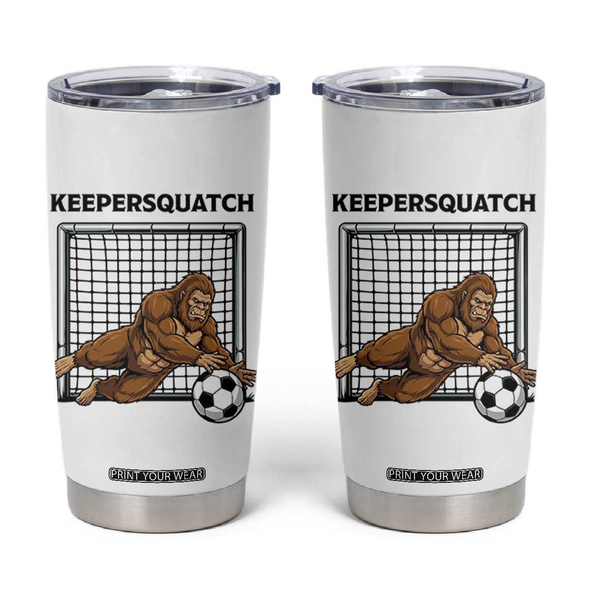 Funny Bigfoot Soccer Goalkeeper Tumbler Cup Keepersquatch TS12 White Print Your Wear