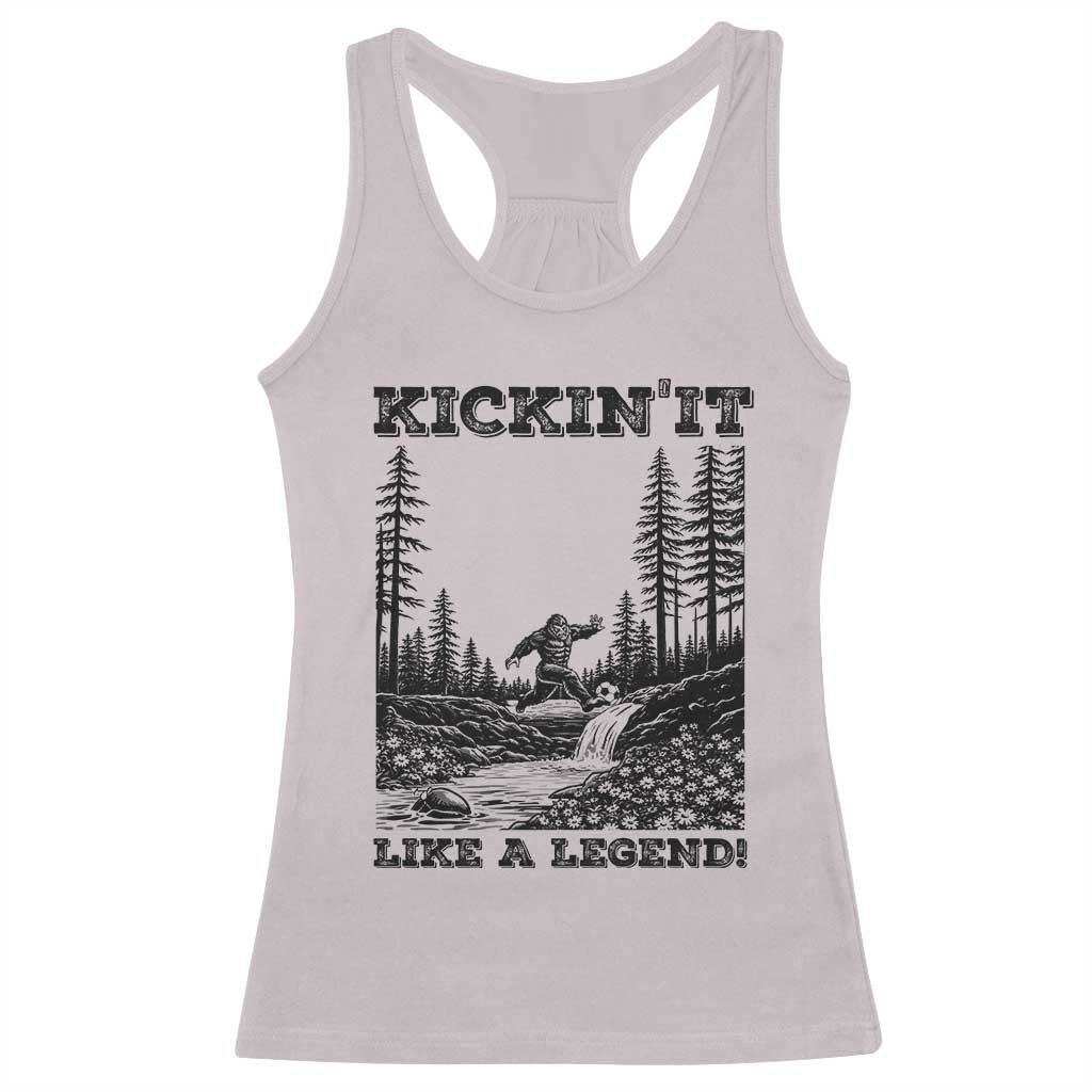Kickin It Like A Legend Racerback Tank Top Funny Bigfoot Soccer Player TS12 Ice Gray Print Your Wear