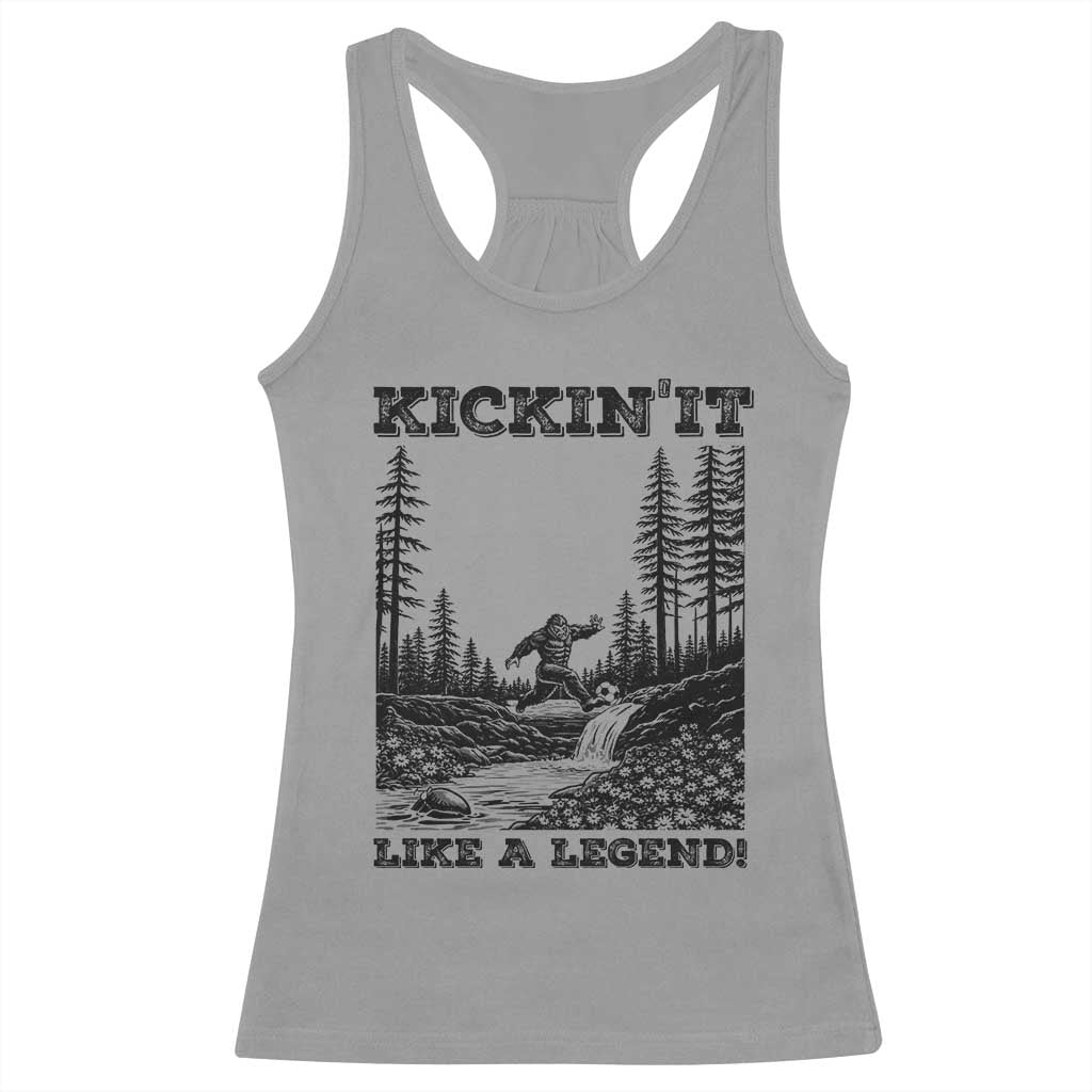 Kickin It Like A Legend Racerback Tank Top Funny Bigfoot Soccer Player TS12 Sport Gray Print Your Wear