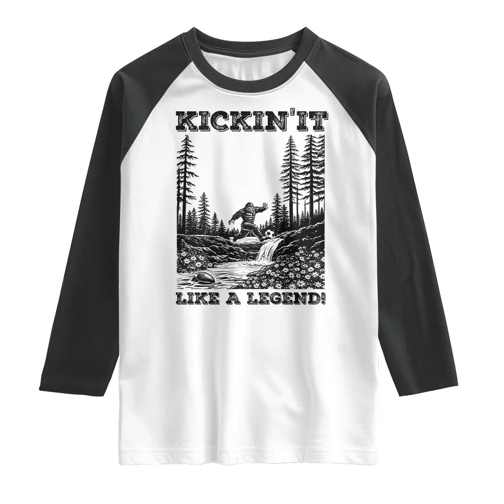 Kickin It Like A Legend Raglan Shirt Funny Bigfoot Soccer Player TS12 White Black Print Your Wear