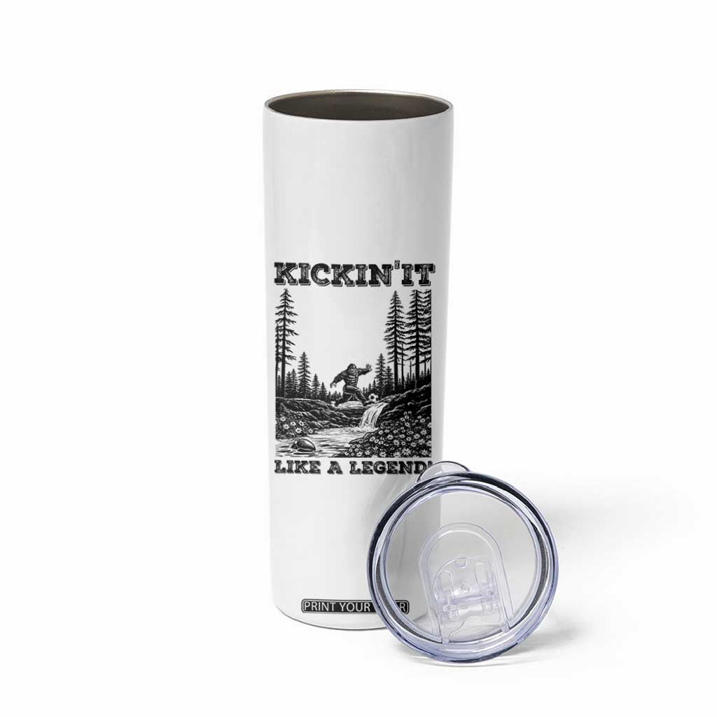 Kickin It Like A Legend Skinny Tumbler Funny Bigfoot Soccer Player TS12 Print Your Wear