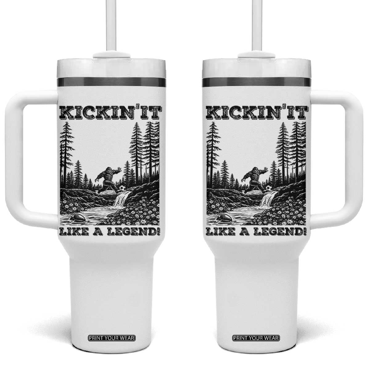 Kickin It Like A Legend Tumbler With Handle Funny Bigfoot Soccer Player TS12 One Size: 40 oz White Print Your Wear