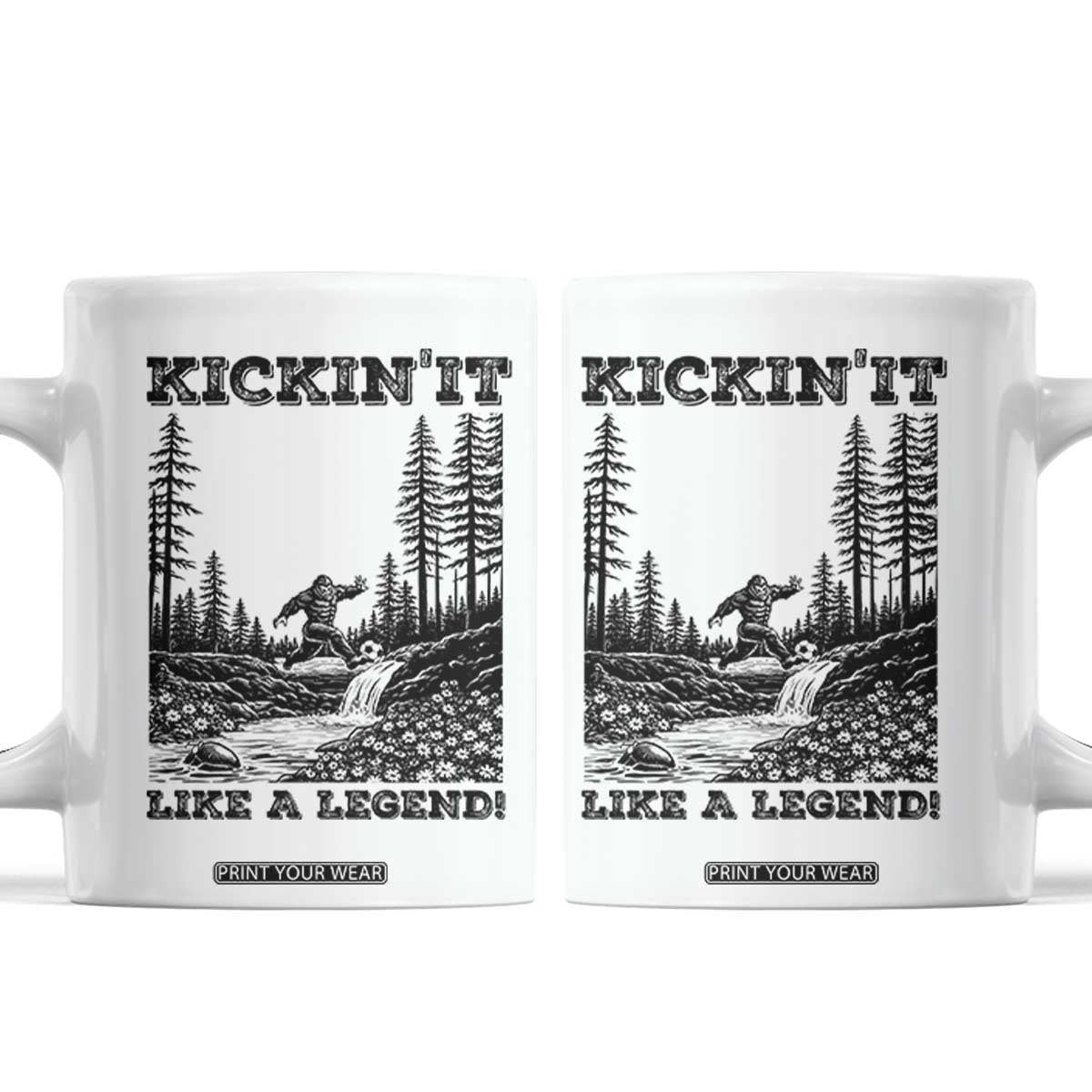 Kickin It Like A Legend Coffee Mug Funny Bigfoot Soccer Player TS12 White Print Your Wear