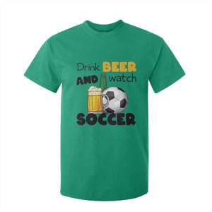 Drink Beer And Watch Soccer T Shirt For Kid Funny Drinking Lover TS12 Irish Green Print Your Wear